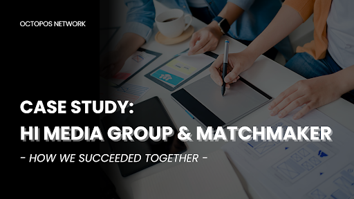 How Hi Media Group Scaled Global Distribution & Monetization with MatchMaker from Octopos Network